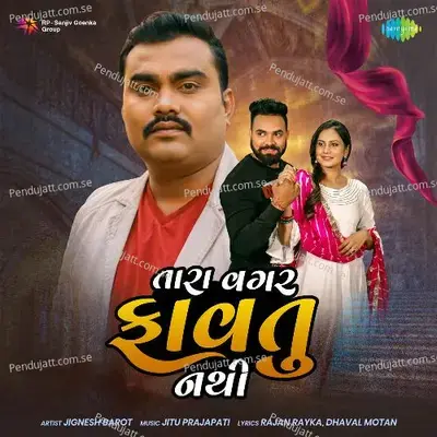 Tara Vagar Favtu Nathi - Jignesh Barot album cover 