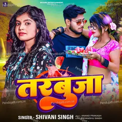 Tarbuja - Shivani Singh