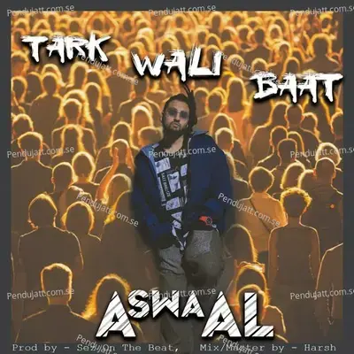 Tark Wali Baat - AswaAl album cover 