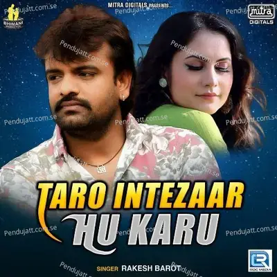 Taro Intezaar Hu Karu - Rakesh Barot album cover 