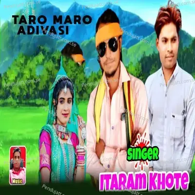 Taro Maro Adivasi - Itaram Khote album cover 