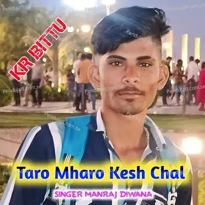 Taro Mharo Kesh Chal - Manraj Deewana "Rajmana" album cover 