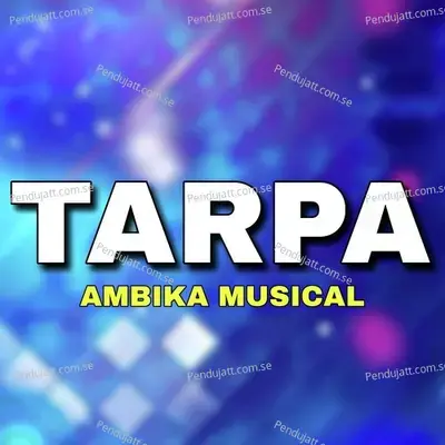 Tarpa Ambika Musical - Sandip Davare album cover 