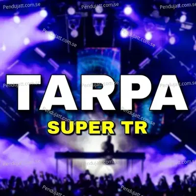 Tarpa Super Tr - Sandip Davare album cover 