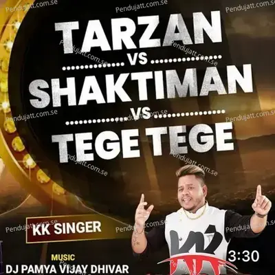 Tarzan Vs Shaktiman Vs Tege Tege - KK SINGER album cover 