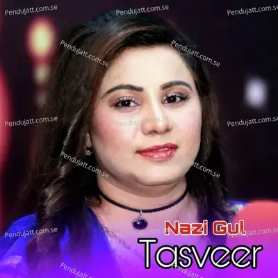 Tasveer - Nazi Gul album cover 