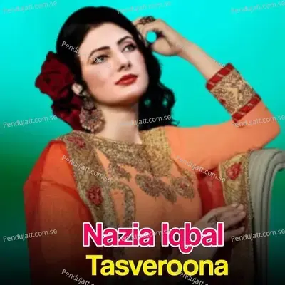 Tasveroona - Nazia Iqbal cover album