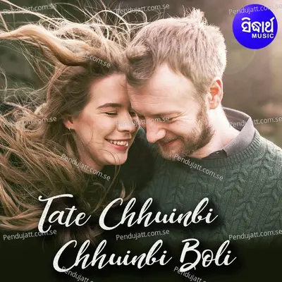 Tate Chhuinbi Chhuinbi Boli - Shasank Sekhar album cover 