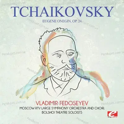 Tchaikovsky  Eugene Onegin  Op  24  Digitally Remastered  - Moscow RTV Large Symphony Orchestra cover album