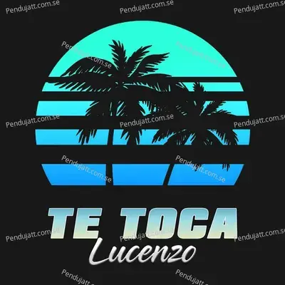 Te Toca - Lucenzo album cover 