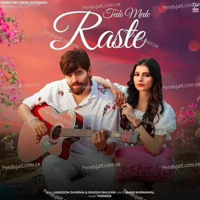 Tede Mede Raste - Masoom Sharma album cover 