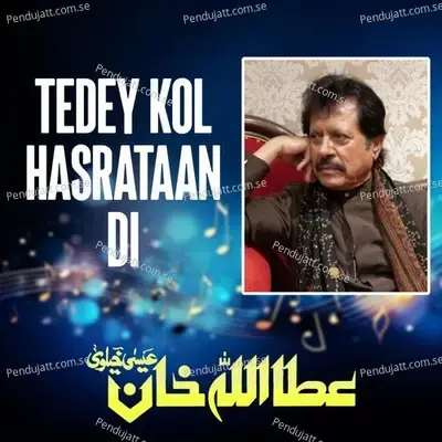 Tedey Kol Hasrataan Di - Attaullah Khan Esakhelvi album cover 