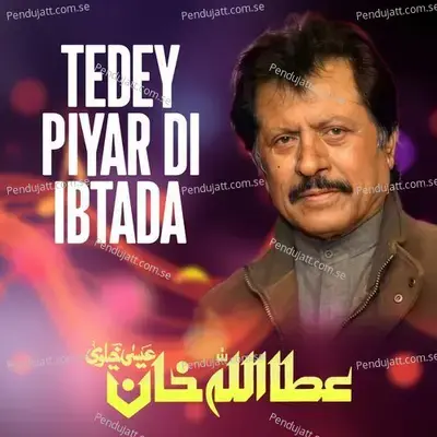 Tedey Piyar Di Ibtada - Attaullah Khan Esakhelvi album cover 