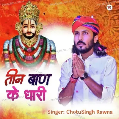 Teen Ban Ke Dhari - Chotu Singh Rawna album cover 