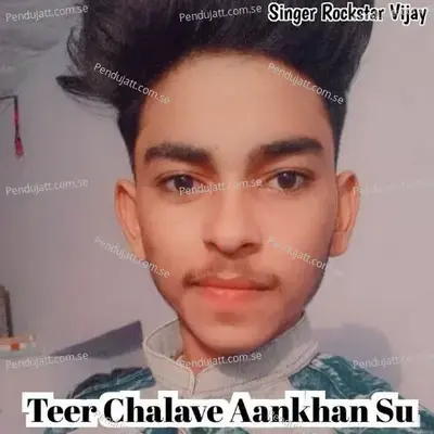 Teer Chalave Aankhan Su - Rockstar Vijay album cover 