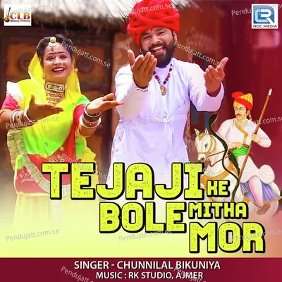 Tejaji Ke Bole Mitha Mor - Chunnilal Bikuniya album cover 
