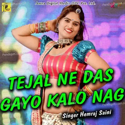 Tejal Ne Das Gayo Kalo Nag - Hemraj Saini album cover 