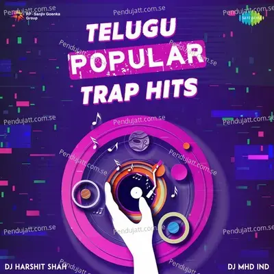 Telugu Popular Trap Hits - DJ Harshit Shah cover album