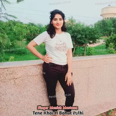 Tene Khai H Bohut Polki - Manish Mastana album cover 