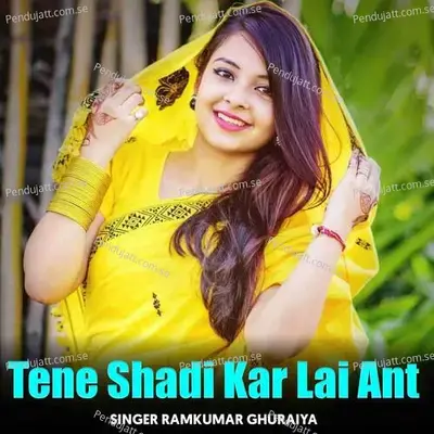 Tene Shadi Kar Lai Ant - Ramkumar Ghuraiya album cover 