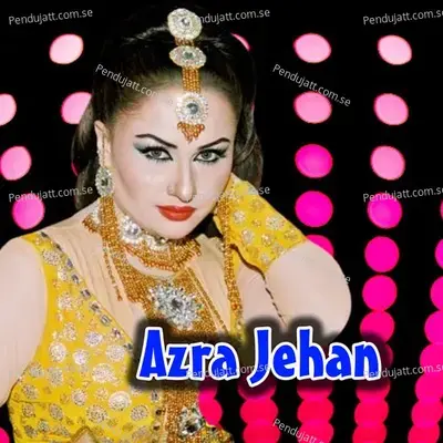 Mujra Karan Gi - Azra Jehan album cover 