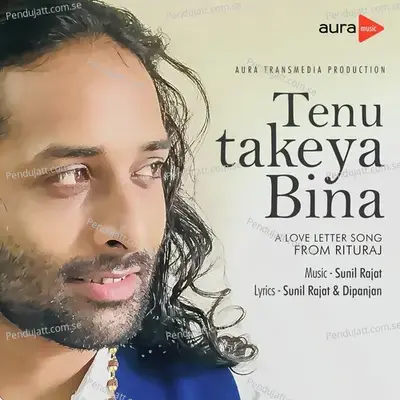 Tenu Takeya Bina - Rituraj Mohanty album cover 