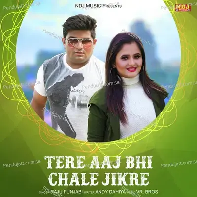 Tera Aaj Bhi Chale Jikre - Raju Punjabi album cover 