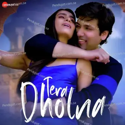 Tera Dholna - Siddharth Pawar album cover 
