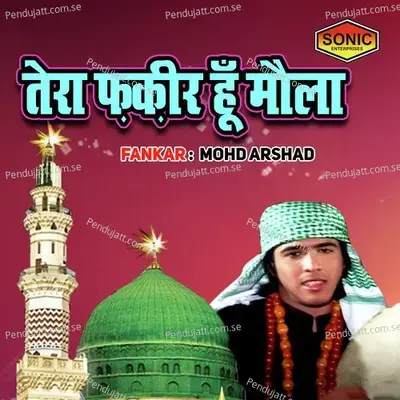 Tera Fakir Hoon Maula - Mohd Arsad