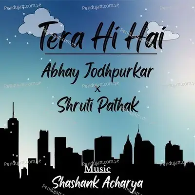 Tera Hi Hai - Shashank Acharya album cover 