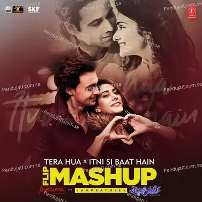 Tera Hua X Itni Si Baat Hain Flip Mashup - Arijit Singh album cover 