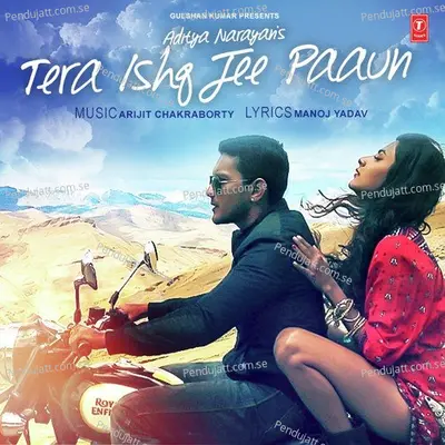 Tera Ishq Jee Paaun - Aditya Narayan album cover 