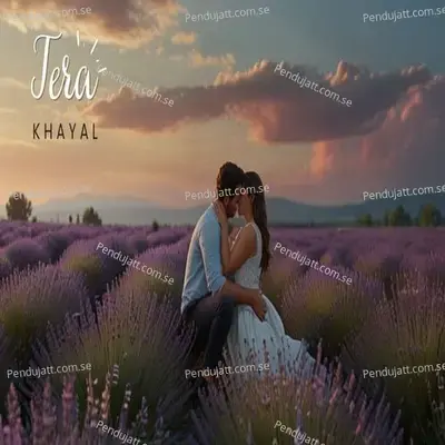 Tera Khayal - Ankur aakarshit Yadav album cover 