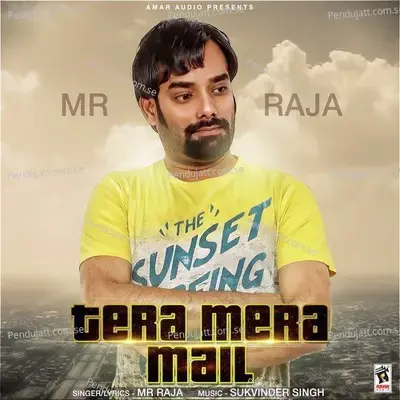 Tera Mera Mail - Mr. Raja