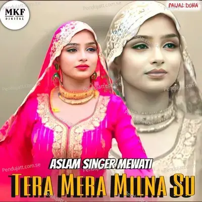 Tera Mera Milna Su - Aslam Singer Deadwal