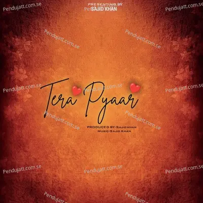 Tera Pyaar - Sajid Khan album cover 