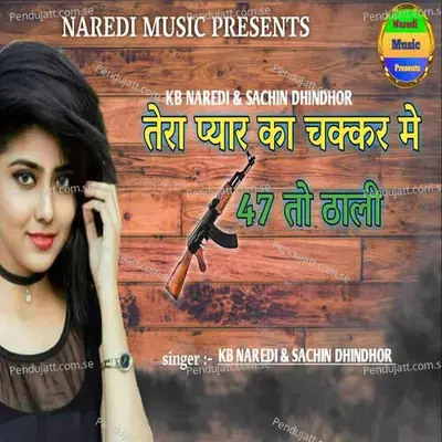 Tera Pyar Ka Chakkar Me 47 To Thali - KB Naredi album cover 