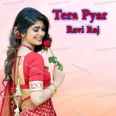 Tera Pyar - Ravi Raj album cover 