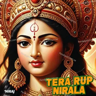 Tera Rup Nirala - Niraj album cover 