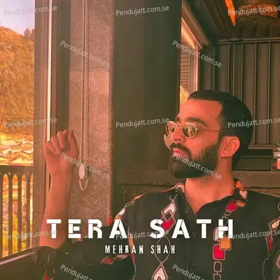 Tera Sath - Mehran Shah album cover 