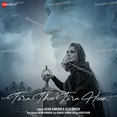 Tera Tha Tera Hoon - Arjun Kanungo album cover 