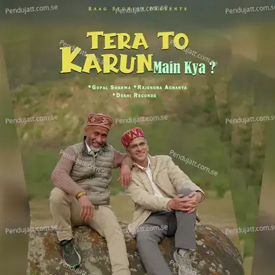 Tera To Karun Main Kya - Rajendra Acharya album cover 