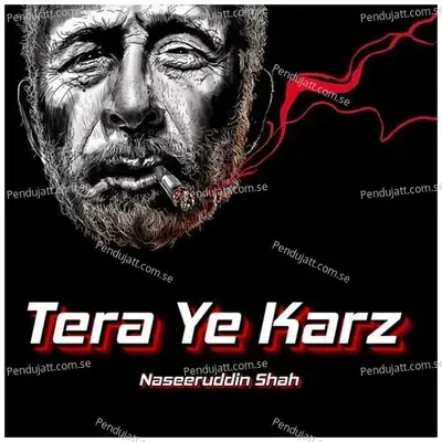 Tera Ye Karz - Naseeruddin Shah album cover 