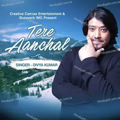 Tere Aanchal - Divya Kumar album cover 