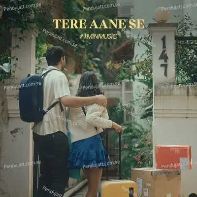 Tere Aane Se - 1 Min Music - When Chai Met Toast album cover 