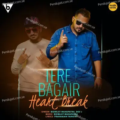 Tere Bagair - Biswajit Mahapatra album cover 