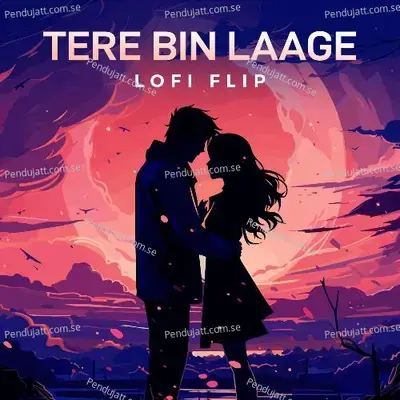 Tere Bin Laage mp3 song