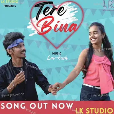 Tere Bina - Lav Kush album cover 