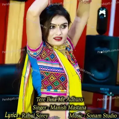 Tere Bina Me Adhuro - Sonam Studio