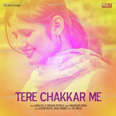 Tere Chakkar Me - Aman Gill album cover 